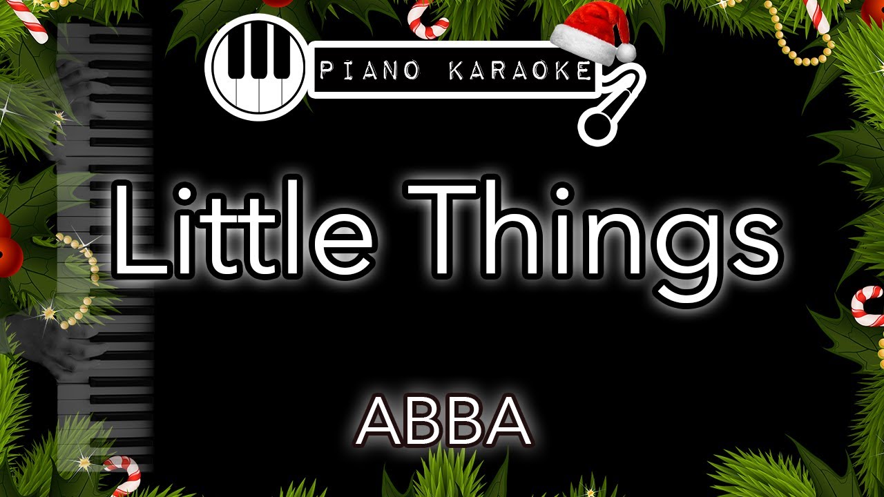 Little Things - ABBA - Piano Karaoke Instrumental