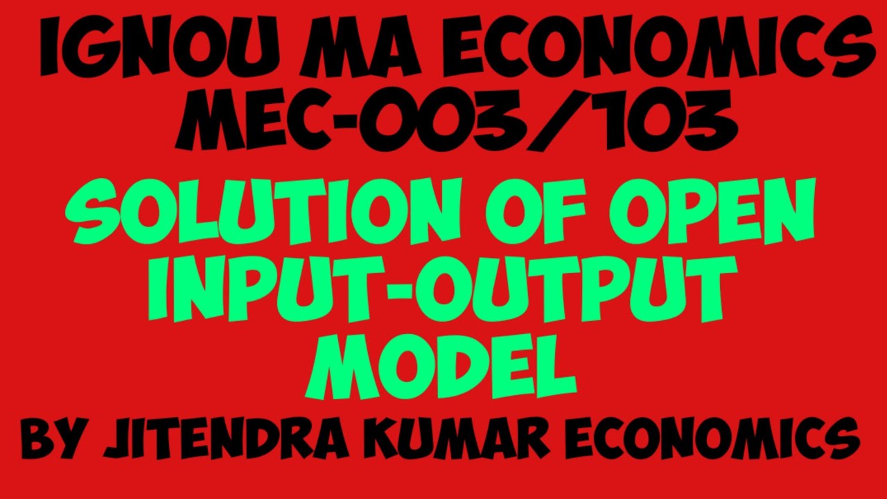 Solution Of Open Input-Output Model By Jitendra Kumar Economics. - YouTube
