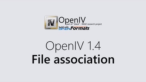 OpenIV: File association [GTAIV/EfLC/MaxPayne3]