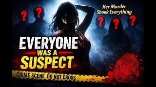 EVERYONE was a suspect in this Broadway dancer