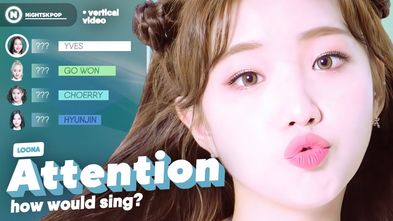 (1K SPECIAL! Pt.1) How Would LOONA sing 'Attention' by NEWJEANS? | Vertical Video