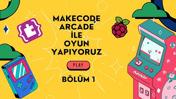 Makecode Arcade ile Oyun - Karakter , Harita ve Hareket