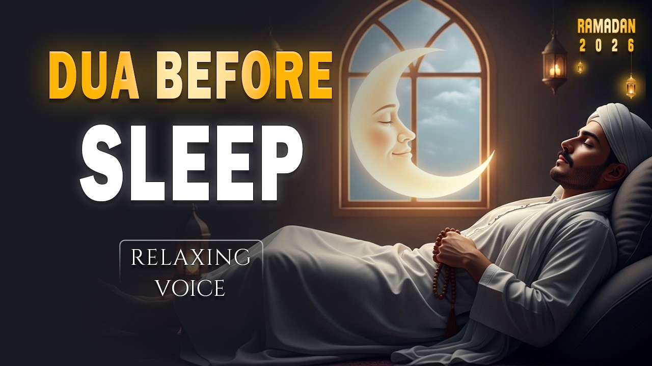Dua Before Sleep Ramadan 2026 | Peaceful Night's Sleep & Safety | Istabraq TV