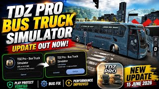 TDZ PRO BUS TRUCK SIMULATOR NEW UPDATE 😱🔥 Bug Fix + New Features | June 2026 Update Review