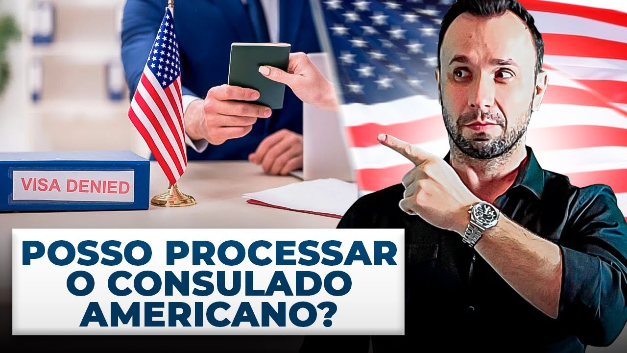 Você pode processar o Consulado Americano por ter negado seu Visto?