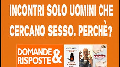 Incontri solo uomini che cercano storie di sesso. Perché?