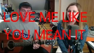 Love Me Like You Mean It - Kelsea Ballerini (Acoustic Cover)