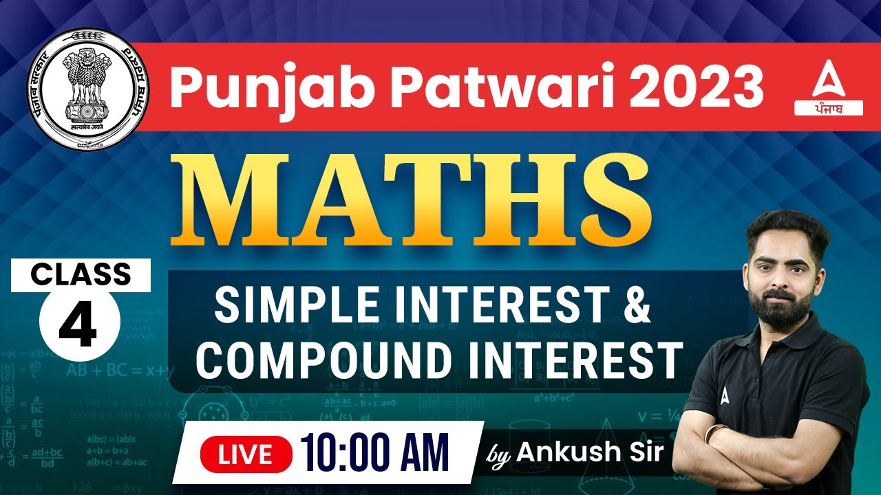 Punjab Patwari Exam Preparation | Maths | Simple Interest And Compound Interest | By Ankush Sir