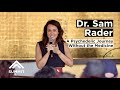 Dr. Sam Rader: A Psychedelic Journey Without the Medicine