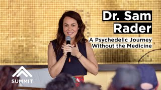 Dr. Sam Rader: A Psychedelic Journey Without the Medicine