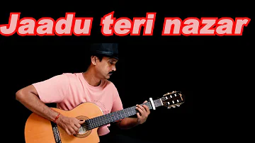 Jaadu teri nazar fingerstyle cover