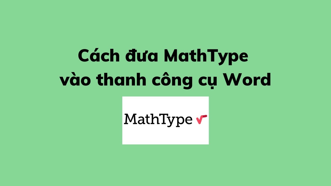 Cách đưa MathType vào thanh công cụ Word - youtube