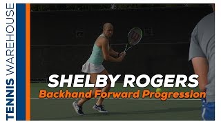WTA Player Shelby Rogers Teaches Us one of her Favorite Tennis Drills: Backhand Forward Progression👌