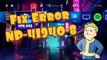 How To Fix PS4 Error NP-41940-8
