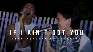 If I Ain't Got You - Alicia Keys (Sean Oquendo ft. KUERDAS Cover)