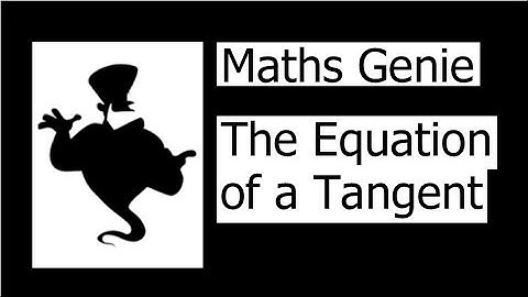 The Equation of a Tangent