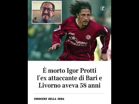 Video È morto Igor Protti, lex attaccante di Bari e Livorno aveva 58 anni