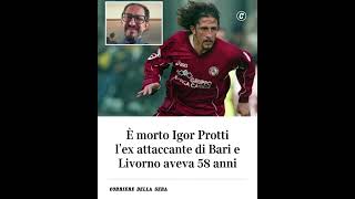 Play video: È morto Igor Protti, l’ex attaccante di Bari e Livorno aveva 58 anni