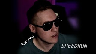 Rraenee SPEEDRUN