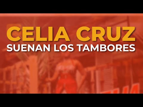 Putar Suenan los Tambores - Celia Cruz