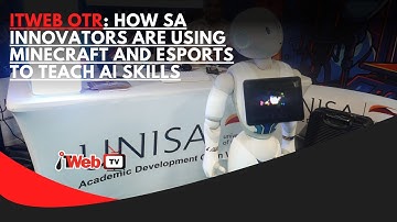 ITWeb OTR: How SA Innovators Are Using Minecraft and Esports to Teach AI Skills