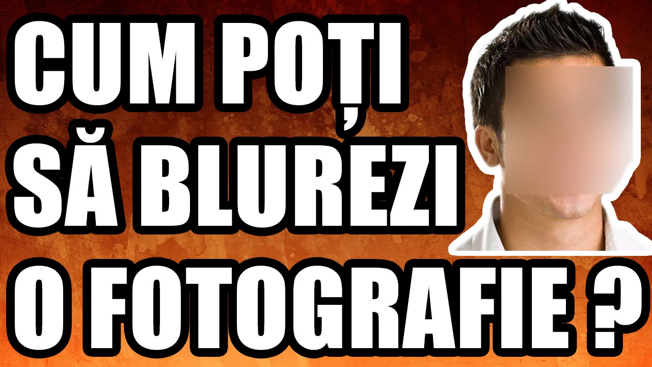 Cum Poți Blura O Fotografie Youtube