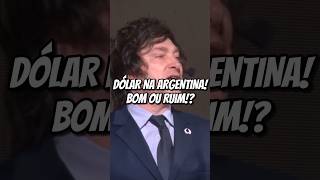 Milei: “Dólar será moeda oficial da Argentina”! Bom ou ruim?