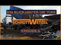 Ein Blick hinter die Tore bei Schrott Wetzel OST - Episode 6