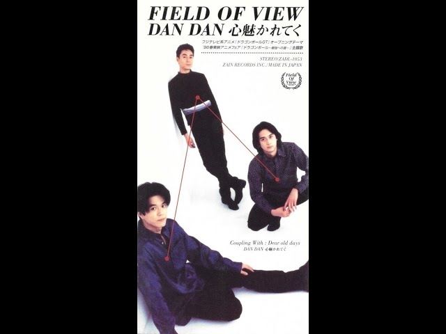Field of View - DAN DAN 心魅かれてく(Official Music Video) | HQ
