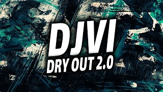 DJVI - Dry Out 2.0 [Free Download] chords