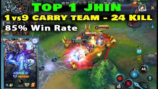 Top 1 Jhin Wildrift - 1vs9 get 24 Kill - 85% Win Rate after being strengthened in the New Version