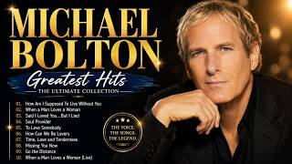 Michael Bolton Greatest Love Songs 💕 Best Soft Rock Ballads | Timeless Collection