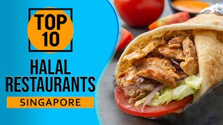Top 10 Best Halal Restaurants and Cafe in Singapore