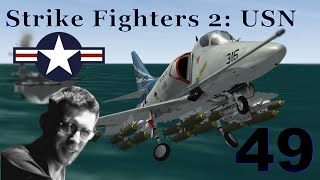 Strike Fighters 2: USN Ep.49