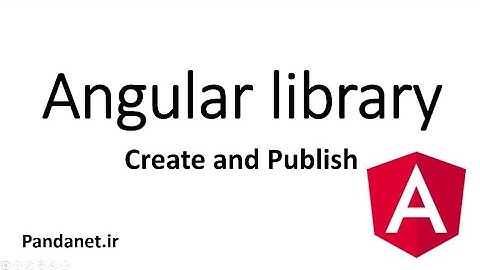 Angular library: create and publish - Part 1 - Pandanet