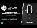Wacom Cast 2da Temporada -  Ana Kahana "La transición entre técnica digital y tradicional"