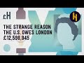 The Strange Reason Why the US Owes London £12,598,845