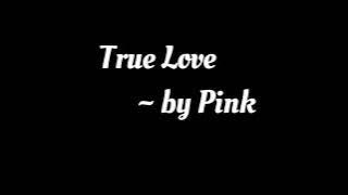 True Love lyrics  Pink #lilyallen