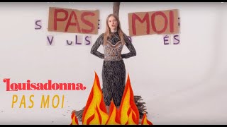 Louisadonna - Pas moi (Clip officiel) - YouTube