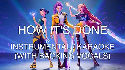 How It's Done - HUNTR/X (KPop Demon Hunters) - Instrumental Karaoke with Backing Vocals (LYRICS)