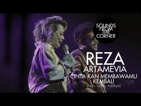 Reza Artamevia - Cinta Kan Membawamu Kembali (Feat. Teddy Adithya) | Sounds From The Corner Live #30