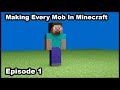 Making every mob in minecraft e1