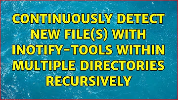 Continuously detect new file(s) with inotify-tools within multiple directories recursively