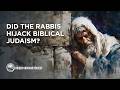 Did the Rabbis Hijack "Biblical" Judaism?
