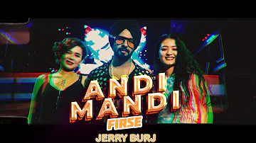 Andi Mandi Firse :@JerryBurj(Official Video) DJ Sheizwood | New Songs | Latest Songs | Party Song