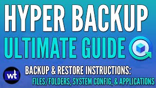 Synology Hyper Backup Tutorial: Back up & Restore Files, System Configuration, and Applications