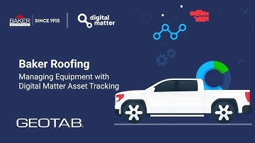 Baker Roofing: Managing Equipment with Digital Matter Asset Tracking