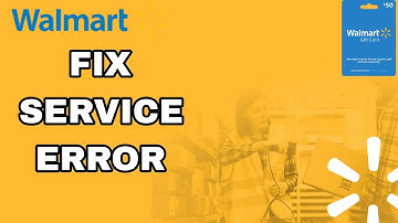How To Fix And Solve Walmart Service  Error | Final Solution