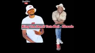 King Tee Dee ft Tate Buti - Ekwafo🔥💯