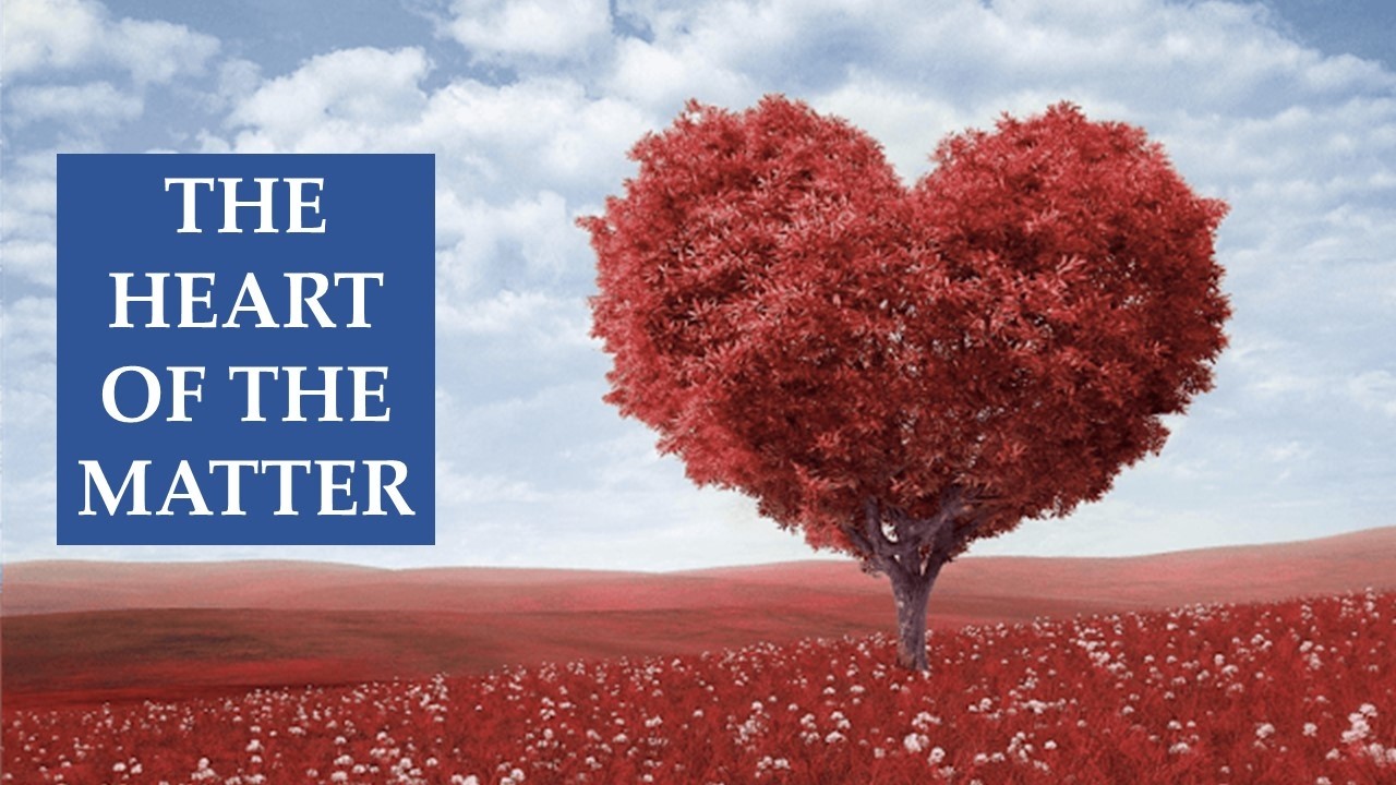 The Heart of the Matter